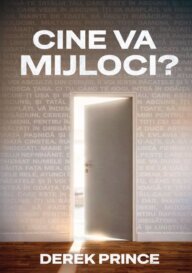 Cine va mijloci?